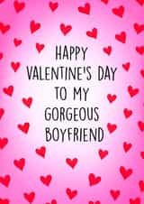 Pretty Valentine's Day Card - Gorgeous Boyfriend - Hearts created by Poppy & Mabel