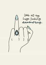 Funny Engagement Card - Huge Fucking Ring created by Jamie Lindsay