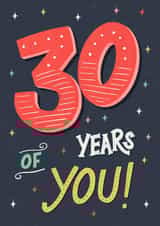 Colourful 30th Birthday Card - 30 Years of You created by Silky Rose Design