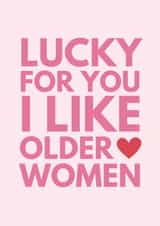 Funny Valentine's Day Card - Older Women - Cougar created by Sundiva Designs