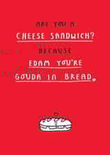 Funny Valentine Card - Are You Cheese Sandwich? created by mungo and shoddy