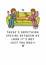 Funny Valentine's Day Card - There's Something Special Between Us created by mungo and shoddy