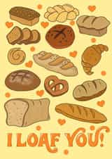 Cute Valentine’s Card - Pun - I Loaf You created by AmySrvc Illustration