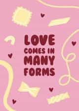 Valentine's Card for All Relationships - Pasta - Love Comes in Many Forms created by Ella Goddard