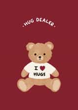 Punny Teddy Bear Card - Hug Dealer created by Ella Goddard