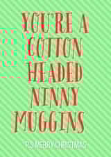 Elf Movie Quote Cotton Headed Ninny Muggins Christmas Card Humour, Funny Card created by Annie Marie Prints