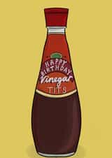 HAPPY BIRTHDAY VINEGAR T*TS! created by Emily Buchanan