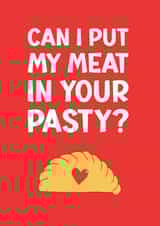 Naughty Valentine's Card - Can I Put Meat in your Pasty? created by PEA GREEN PRINTS