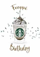 Cute Birthday Card for a Coffee Lover - Frappe Birthday created by Elise Brown