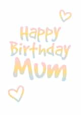 Cute Cheerful Birthday Card for Mum - Pastel Rainbow created by Di Mukerji