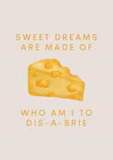 Punny Birthday Card - 80s Music - Sweet Dreams Are Made of Cheese created by Honeycomb Prints UK