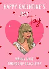 Cute Happy Galentine’s Card - Taylor Swift - Friendship Bracelets created by The Girl Next Draw Cards