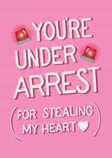 Funny Valentine's Day Anniversary card - You're Under Arrest Stealing My Heart created by Angelicabydesign
