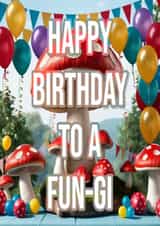 Funny Mushroom Fungi Pun Happy Birthday Card created by Athena Dee Designs