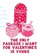 Naughty Valentines Card - The Only Package I Want For Valentine's created by Pink Peach Cards