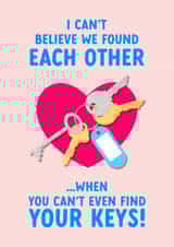 Funny Valentine's Day Card - Can't Find Your Keys created by The Cake Thief