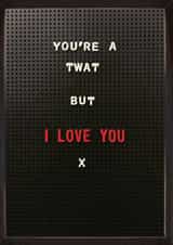 Funny Valentine's card - You're A Twat created by Brainbox Candy