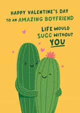 Cute Valentine's Card - for Boyfriend - Succulent Pun created by Fliss Muir