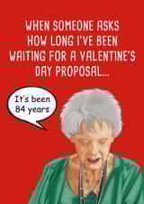 Meme Valentine's Card - 84 Years - Not proposed created by Pack a Punch Designs