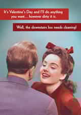 Funny Valentine's Card - I'll do anything dirty - Retro Card created by Quitting Hollywood