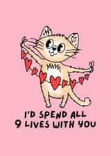 Cute Valentines Card - I'd Spend All 9 Lives with you - Cat created by By Emma Dearling