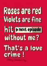 Funny binge-watching Valentine's Day card - for special someone - Next episode created by Kasia Cards
