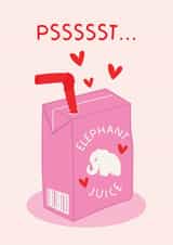 Pssst... Elephant Juice! Cute Valentines Day Card! created by Puns and Needles