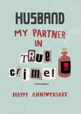 Husband - Partner in true crime! - Anniversary card created by Pencilface
