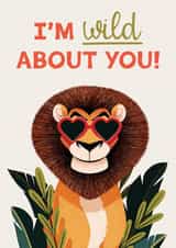 Cute Anniversary Card - I'm Wild About You - Lion - Valentine's Day created by Folio | Ian Owen