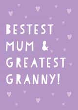 Cute Mother's Day Card - Bestest Mum & Greatest Granny created by Heather Alstead Design LTD