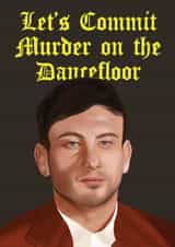 Saltburn Birthday Card - Murder on the Dancefloor created by AbiGoLucky