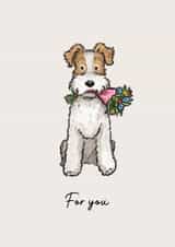 Cute Fox Terrier Dog Card - For You created by Elspeth Rose