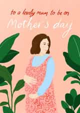 Illustrated Mother's Day Card - For a lovely Mum To Be created by Carla Ellis