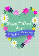 Floral  Mothers Day card to the Best Mum ever. created by Sinead Peyton