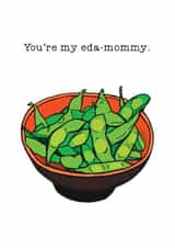 Punny Mother's Day card - Eda-mommy created by Hattybones