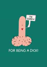 I'm Sorry for being a dick card - apology card! created by Puns and Needles