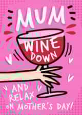 Funny Mother's Day card - Wine Down created by Emma Proctor