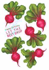 Cute Birthday Card For A Friend - Birthday Beets - Let The Beet Drop created by Boots & Stanley