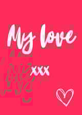 My love Valentine’s card created by Whaley Nice Designs