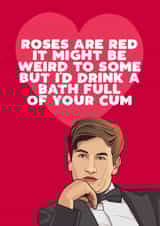 Funny Valentines/ Anniversary card - Bath of Cum - Saltburn created by Filthy Sentiments