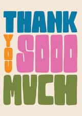 Pretty Thank You Card - Colourful - Soooooo Much created by Raspberry Blossom