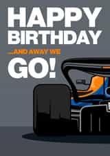 Cool Birthday Card For Loved One - F1 Car - "Happy Birthday... And Away We Go!" created by David Speed Design