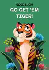 Good Luck - go get 'em tiger created by Folio | Ian Owen
