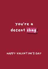 You're a Decent Shag Card created by Hartfelt Designs