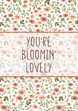 You're Bloomin' Lovely - Birthday Card - Watercolour Floral created by Wildheart Studio