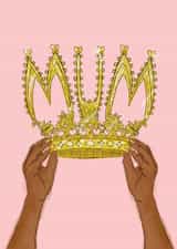 Cute Mother's Day Card For You Mother Figure - The crown that was MADE for Mum! created by KitsCH Noir