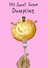 Cute Greeting Card For Significant Other - My Sweet Sugar Dumpling created by KitsCH Noir