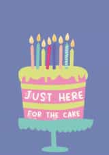 Funny Birthday Card - Just here for the cake created by For Cards Sake 