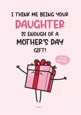Funny Mother's Day Card - From Daughter - A Gift created by Twisted Haggis