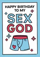 Funny Birthday Card - for Boyfriend or Husband – Sex God created by Paul Stevens